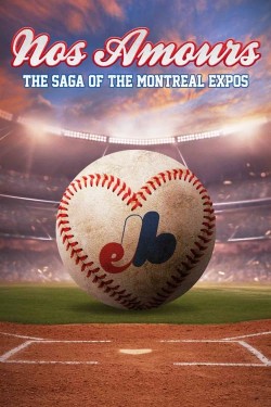 Nos Amours: The Saga of the Montreal Expos (2024)